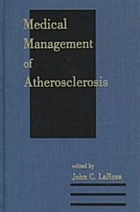 Medical Management of Atherosclerosis (Hardcover)