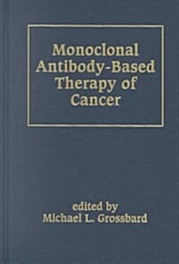 Monoclonal Antibody-Based Therapy of Cancer (Hardcover, Illustrated)