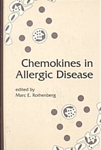 Chemokines in Allergic Disease (Hardcover)