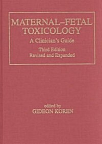Maternal-Fetal Toxicology (Hardcover, 3rd, Revised, Subsequent)