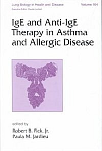 IGE and Anti-IGE Therapy in Asthma and Allergic Disease (Hardcover)