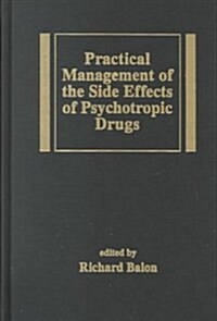 Practical Management of the Side Effects of Psychotropic Drugs (Hardcover)