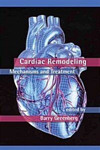 [중고] Cardiac Remodeling: Mechanisms and Treatment (Hardcover)