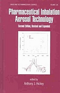 Pharmaceutical Inhalation Aerosol Technology, Second Edition (Hardcover, 2, Rev and Expande)