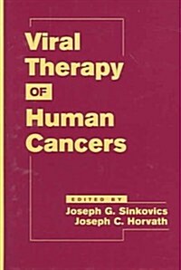 Viral Therapy of Human Cancers (Hardcover)