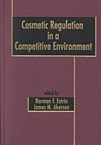 Cosmetic Regulation in a Competitive Environment (Hardcover)