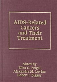 AIDS-Related Cancers and Their Treatment (Hardcover)