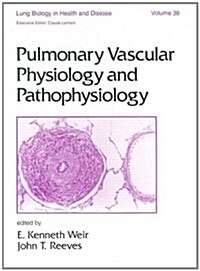 Pulmonary Vascular Physiology and Pathophysiology (Hardcover)