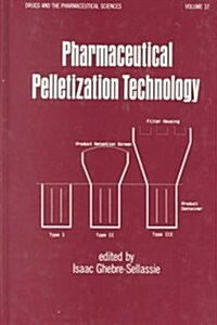 Pharmaceutical Pelletization Technology (Hardcover)