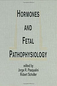 Hormones and Fetal Pathophysiology (Hardcover)