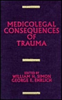 Medicolegal Consequences of Trauma (Hardcover)