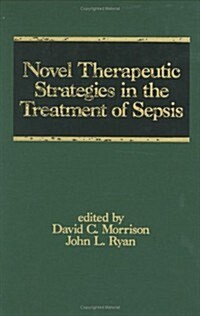 Novel Therapeutic Strategies in the Treatment of Sepsis (Hardcover)