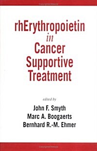 Rherythropoietin in Cancer Supportive Treatment (Hardcover)