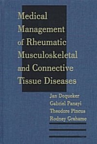 Medical Management of Rheumatic Musculoskeletal and Connective Tissue Diseases (Hardcover)