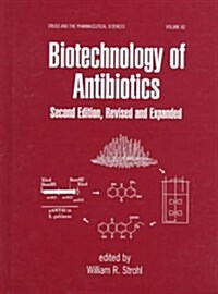 Biotechnology of Antibiotics (Hardcover, 2, REV AND EXPANDE)