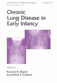 Chronic Lung Disease in Early Infancy (Hardcover)