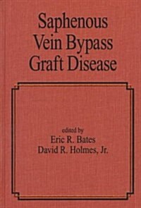 Saphenous Vein Bypass Graft Disease (Hardcover)