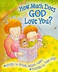 How Much Does God Love You (Board Books)
