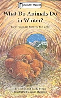 What Do Animals Do in Winter?: How Animals Survive the Cold (Paperback)