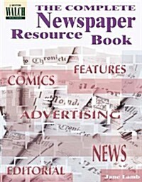 The Complete Newspaper Resource Book (Paperback)