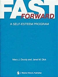 Fast Forward: A Self-Easteem Program (Paperback)