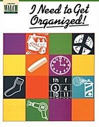 I Need to Get Organizedl! (Paperback)