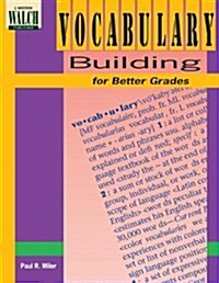 Vocabulary Building for Better Grades (Paperback)