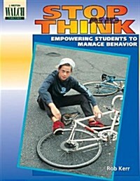 Stop and Think: Empowering Students to Manage Behavior (Paperback)