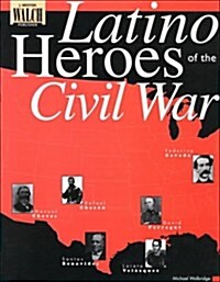Latino Heroes of the Civil War (Paperback)