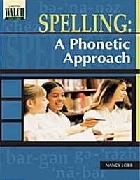 Spelling: A Phonetic Approach (Paperback)