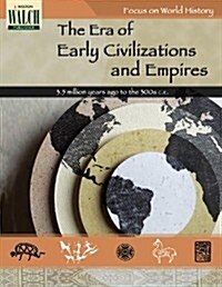 Focus on World History: The Era of Early Civilizations and Empires -- 3.5 Million y (Paperback)