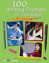 100 Writing Prompts for High School (Paperback, Revised)