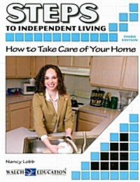 Steps to Independent Living: How to Take Care of Your Home (Paperback, 3)