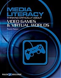 Media Literacy: Video Games (Paperback)