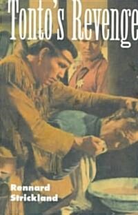 Tontos Revenge: Reflections on American Indian Culture and Policy (Paperback)