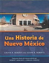 Una Historia de Nuevo Mexico: Traducci? Directa de la Tercera Edici? (Hardcover)