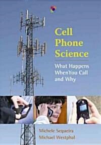 Cell Phone Science: What Happens When You Call and Why (Hardcover)