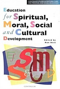 Education for Spiritual, Moral, Social and Cultural Development (Paperback)