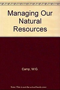 Managing Our Natural Resources (Hardcover, 2)