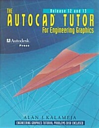 The AutoCAD Tutor for Engineering Graphics Release 12 & 13 (1.44M, 2)