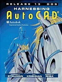 Harnessing AutoCAD Release 13 DOS (Paperback)