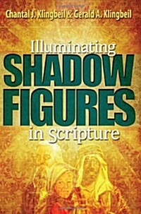 Illuminating Shadow Figures in Scripture (Paperback)