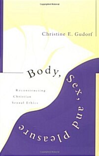 Body, Sex, and Pleasure (Paperback)