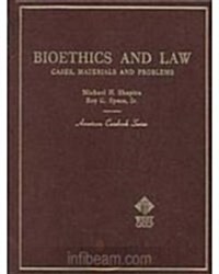 Cases, Materials, and Problems on Bioethics and Law (Other)