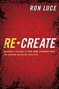 Re Create (Paperback)
