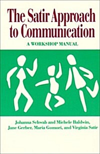 Satir Approach to Communication: A Workshop Manual (Paperback)