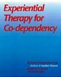 Experiential Therapy for Co-Dependency (Paperback)