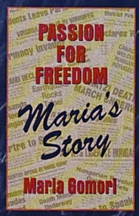 Passion for Freedom: Marias Story (Paperback)