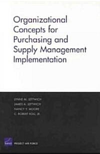 Organizational Concepts for Purchasing and Supply Management Implemantation (Paperback)