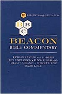 Beacon Bible Commentary, Volume 10: Hebrews Through Revelation (Hardcover, 2)